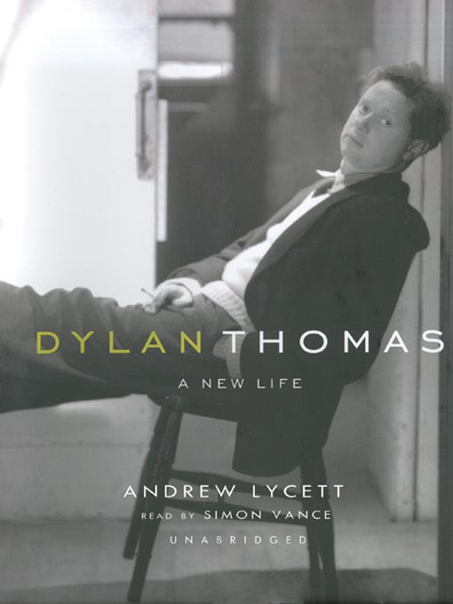 Title details for Dylan Thomas by Andrew Lycett - Available